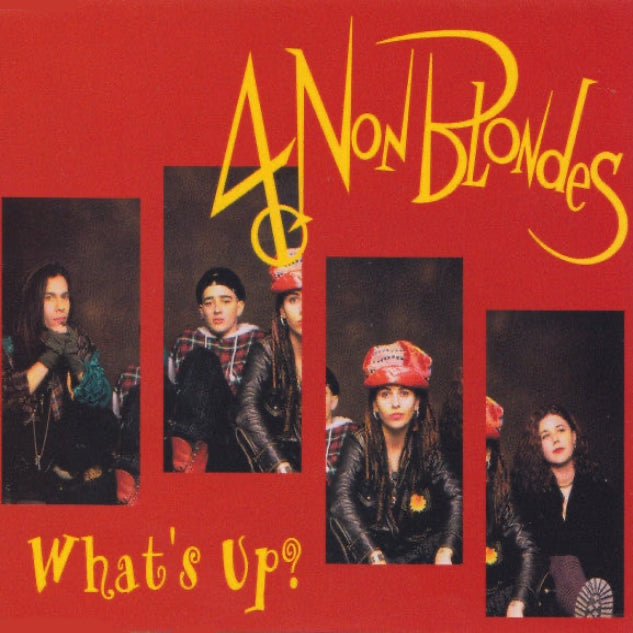4 Non Blondes – What's Up?