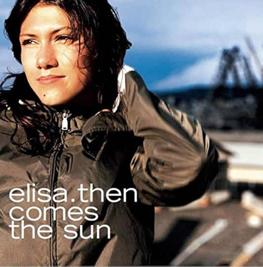 Elisa – Then Comes The Sun