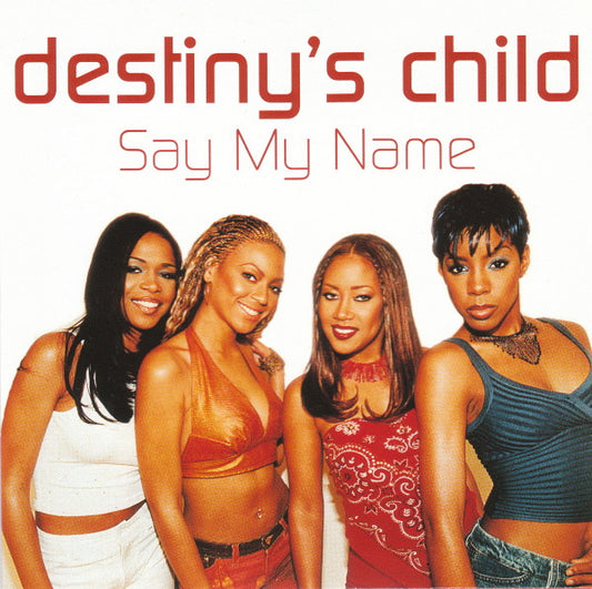 Destiny's Child – Say My Name