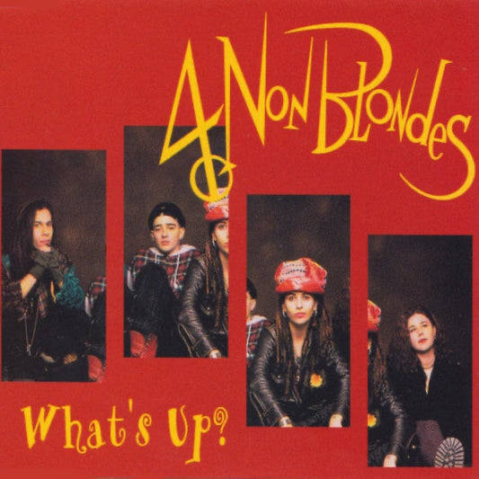 4 Non Blondes – What's Up?